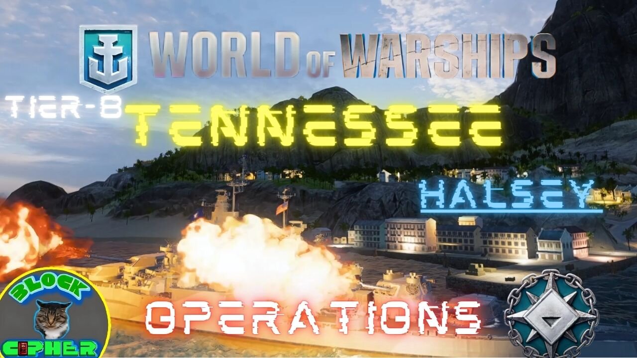 Premium Tier-8 BB TENNESSEE/Halsey/Op's | World of Warships