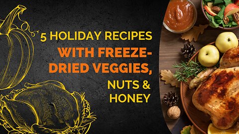 5 Holiday Recipes with Freeze-Dried Veggies, Nuts & Manuka Honey + Health Benefits