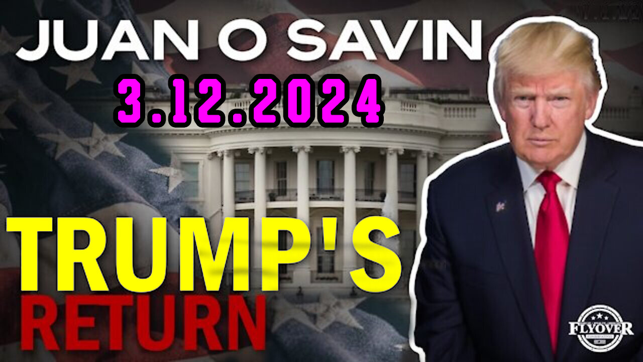 Juan O Savin Breaking "Consuming Fire" 3.12.2024