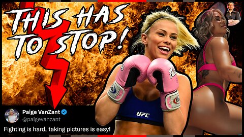 Paige VanZant is EMBARRASSING and Why Female Athletes are a JOKE!