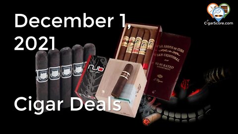 Cigar Deals for 12/01/21 PLUS! So MANY ANNOUNCEMENTS!