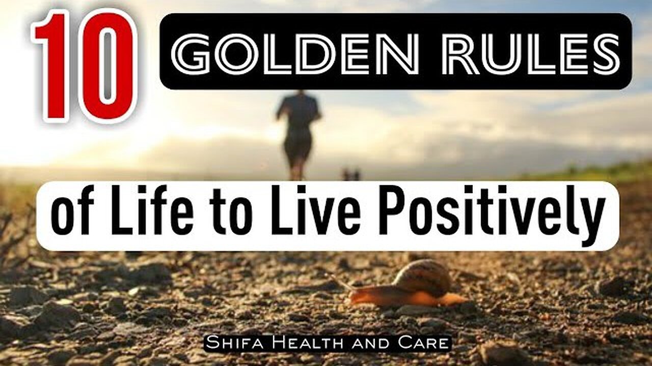 10 Golden Rules of Life to Live Positively | Most Beautiful Inspirational Lines #health