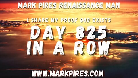 I Have Proof God Exists, Day 825 In A Row! Renaissance Easter Message!