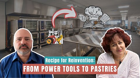 Childhood Dream, as Recipe for Reinvention: From Power Tools to Pastries