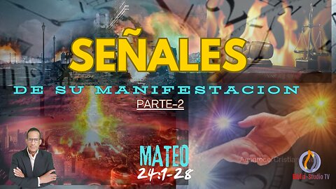 MATEO:24-7-SEÑALES DE SU VENIDA-LA-IGLESIA-EN-LA-GRAN-TRIBULACION-Parte-2.