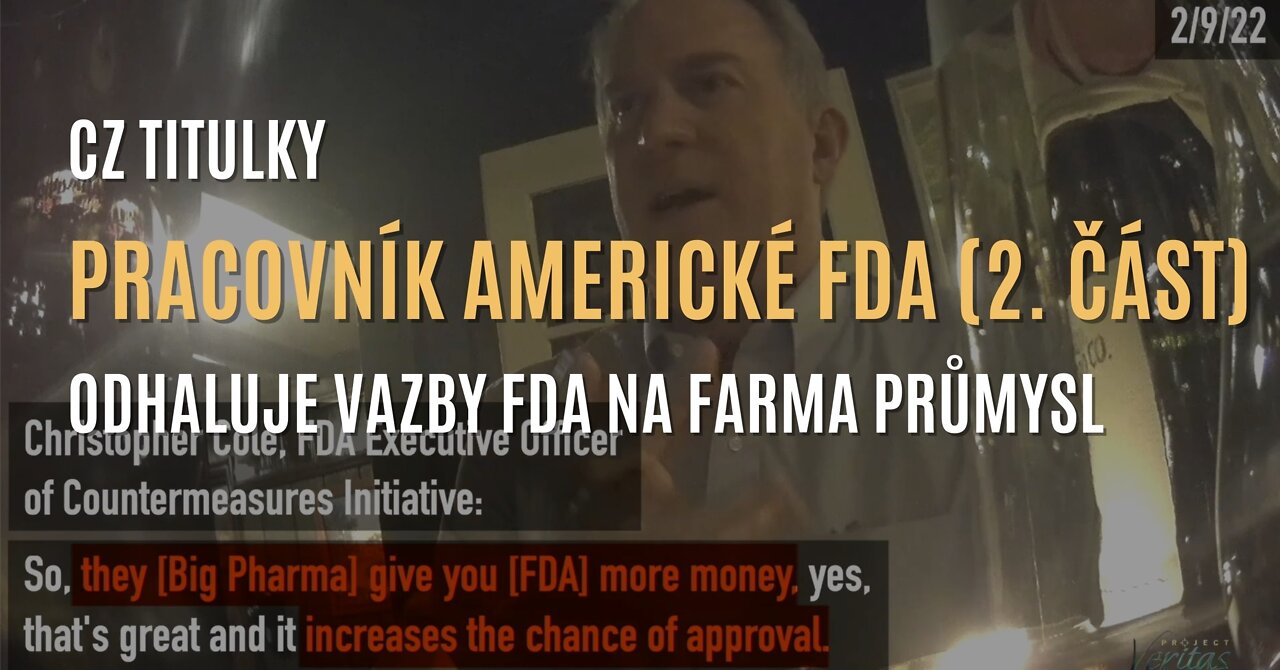 Pracovník FDA odhaluje blízké vazby mezi FDA a farma společnostmi (2. část) - CZ TITULKY