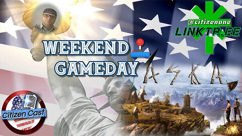Weekend GameDay Chill-n-Chat... #CitizenCast - aska [Viking mmo, Survival]]