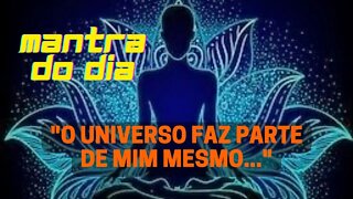MANTRA DO DIA 🕉️ O UNIVERSO FAZ PARTE DE MIM MESMO #leidaatração #mantra #afirmações