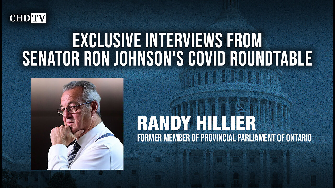 CHD.TV Exclusive With Randy Hillier From the COVID Roundtable