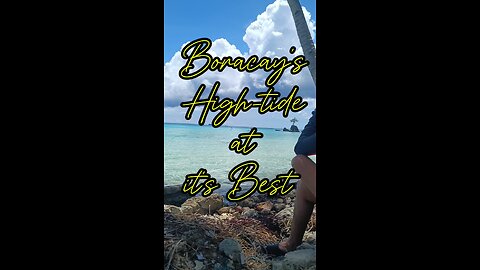 Boracay's High-tide at its Best