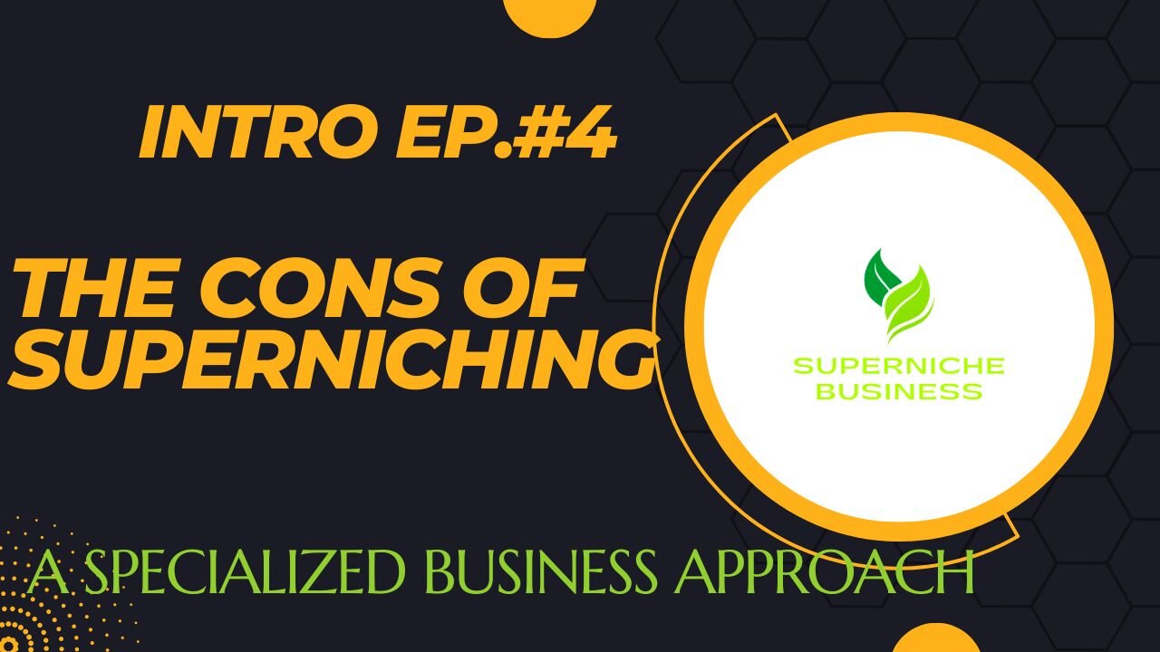 Superniche intro ep. #4: The Cons of Superniching