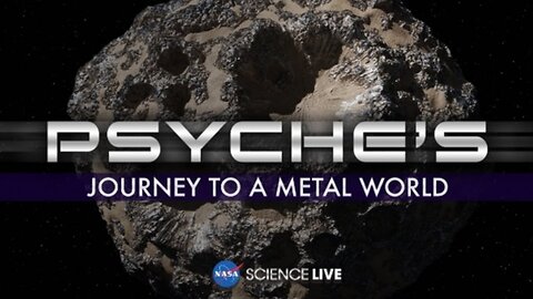 NASA Science Live: Psyche's Journey to a Metal World (Official NASA Broadcast)