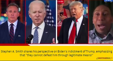 Stephen A. Smith shares his perspective on Biden's indictment of Trump