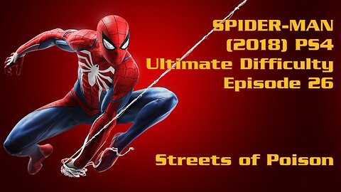 Spider-Man (2018) PS4 Ultimate Difficulty Gameplay Episode 26