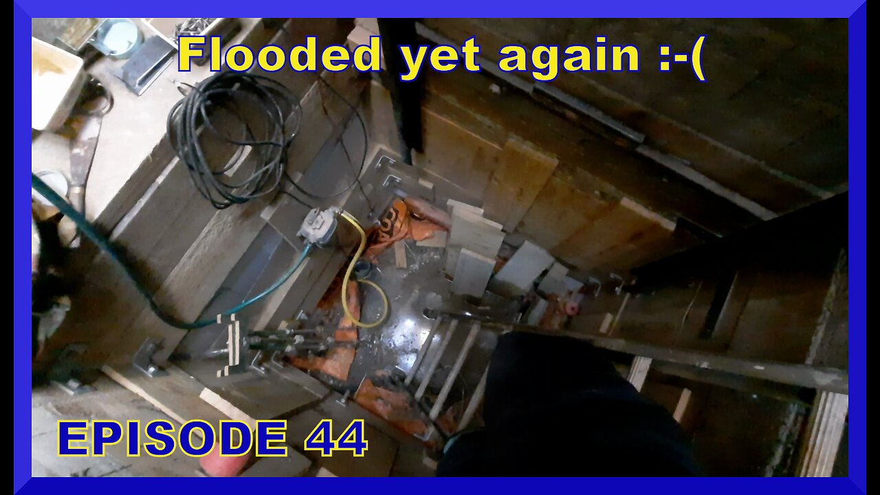 Mini Update - Flooded Again! Episode 44