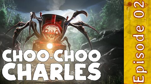 Choo-Choo Charles | Episode 02