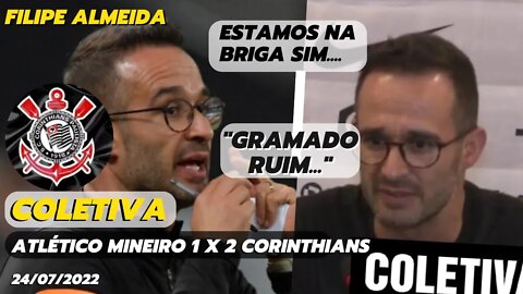 COLETIVA FILIPE ALMEIDA | Atlético MG 1 x 2 Corinthians- Brasileirão 2022 | 24/07/2022
