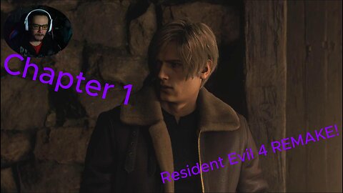 Resident Evil 4 Remake- Chapter 1 | I've been looking forward to this!