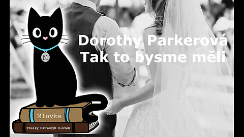 Dorothy Parkerová - Tak to bysme měli (Mluvené slovo CZ)