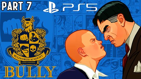 BULLY GAMEPLAY PS5 Walkthrough Part 7 - WHAT A THROWBACK