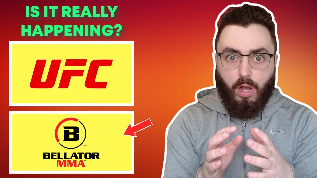 Is the UFC Really Buying Bellator?