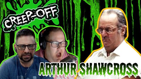 Arthur Shawcross was a Jerk