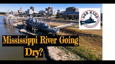 Mississippi River Going Dry at the USS Kidd in Baton Rouge Louisiana