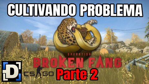 Operação Presa Quebrada #2 - Cultivando Problema | Final - CSGO
