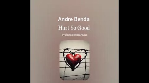 Andre Benda-Hurt so good