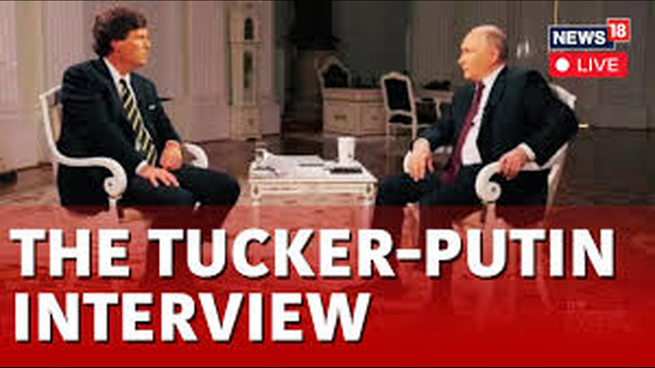 THE TUCKER CARLSON-PUTIN INTERVIEW