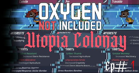The Utopia Colonay (ONI) story Chapter 1 Rooms/ Oxygen Not Included Ep#1