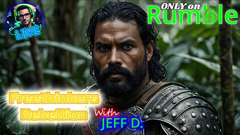 Come Chat! JEFF D. & Freethinkers Rebellion Gaming stream. RUMBLE ONLY!