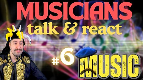 Musicians Talk & React Music # 6