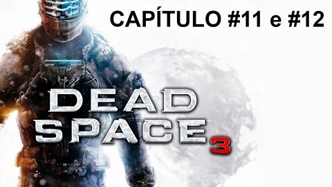 Dead Space 3 - [Capítulo 11 e 12] - Dificuldade Impossível - 60 Fps - 1440p