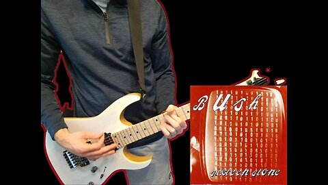 Bush - Machinehead - Guitar Cover