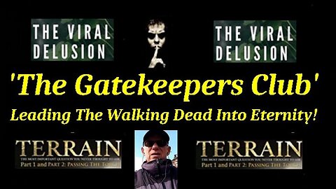 Who is The Gatekeepers Club aká the Controlled Opposition PRO 'Virus' Psyop Club?