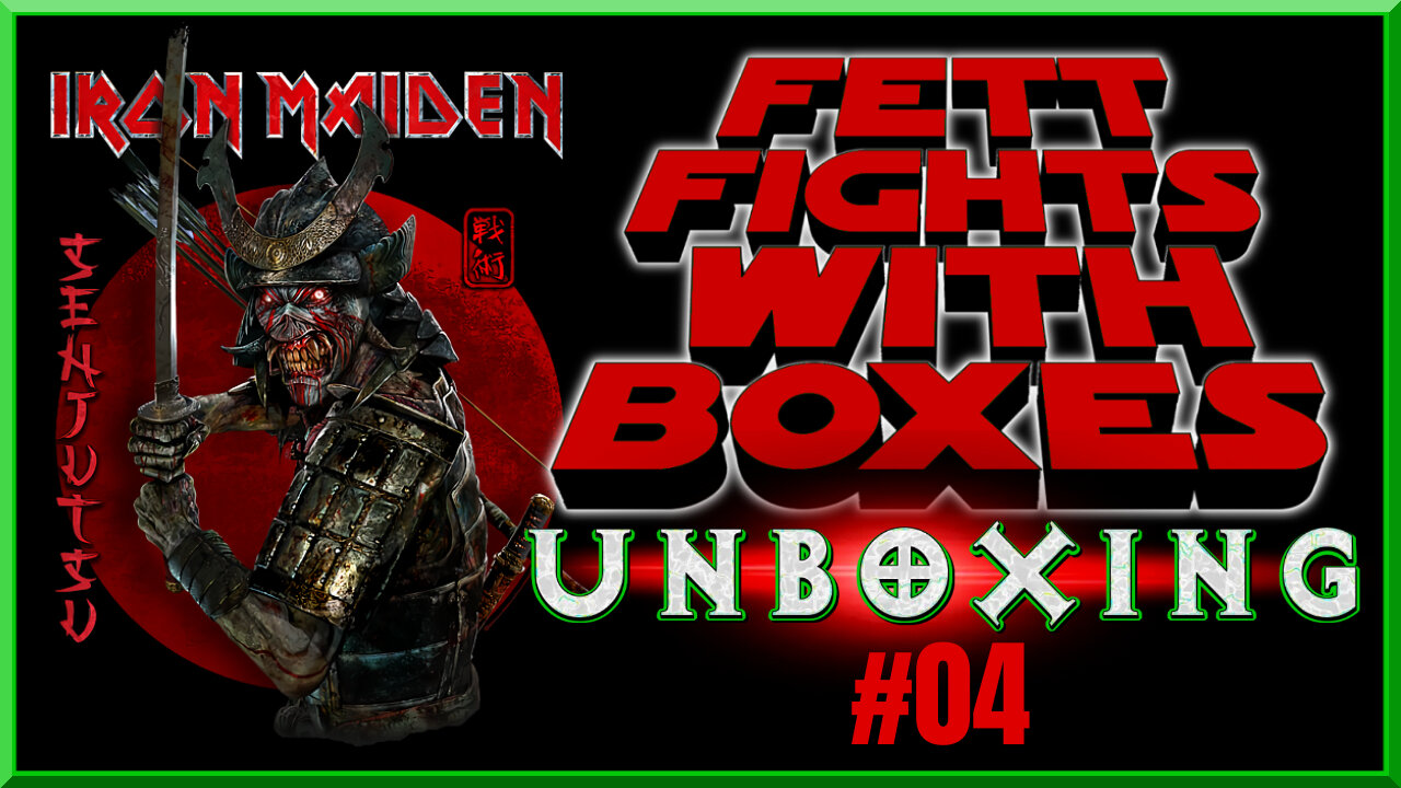 Fett Fights with Boxes [Unboxing] #04: Iron Maiden Senjutsu