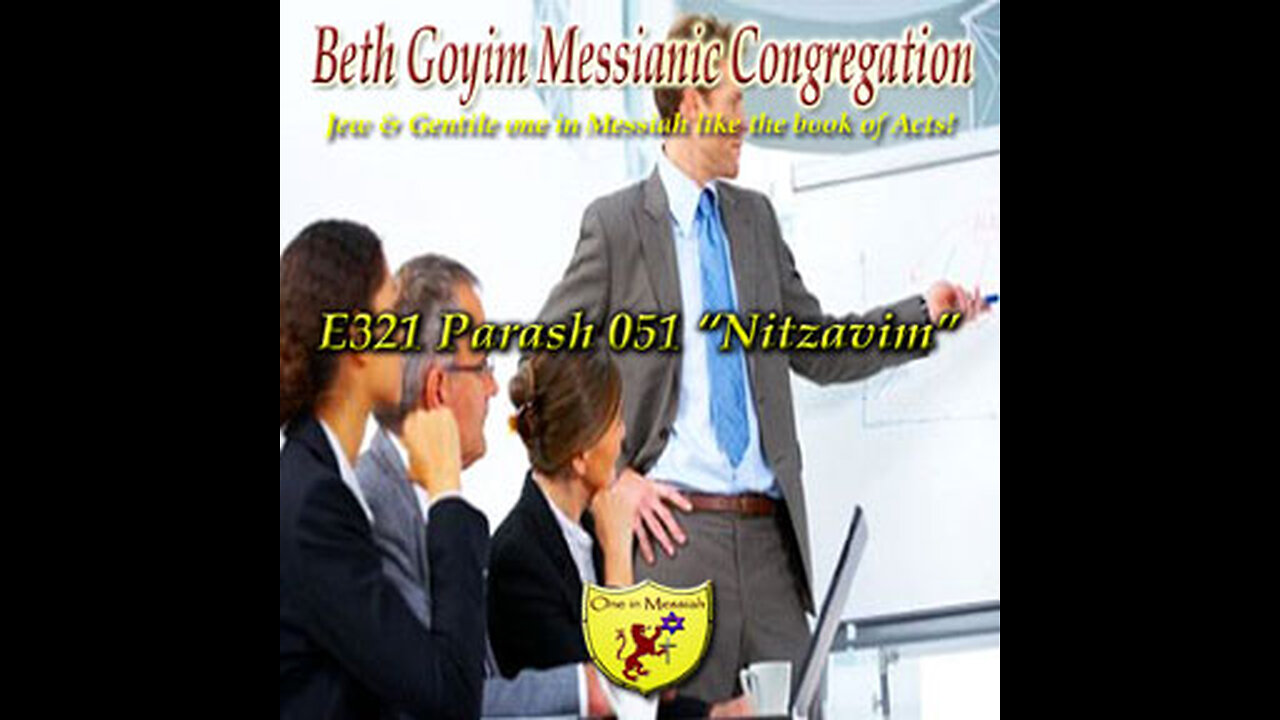 BGMCTV MESSIANIC LESSON E321 Parash 051 “Nitzavim” D’varim (Deut) 29_9-30_20