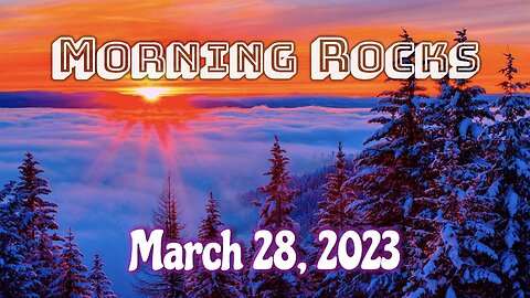 🌄 Morning Rocks - 3.28.23 🐟