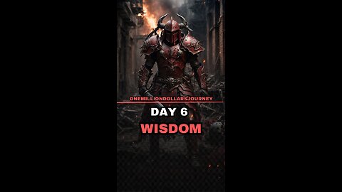 Day 6 Wisdom