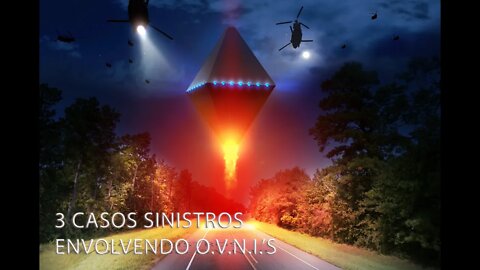 3 CASOS SINISTROS ENVOLVENDO OVNIS #047