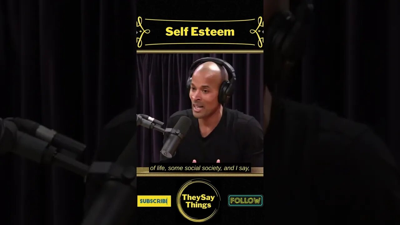 David Goggins, Self Esteem
