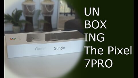 Google Pixel 7 Pro quick unboxing