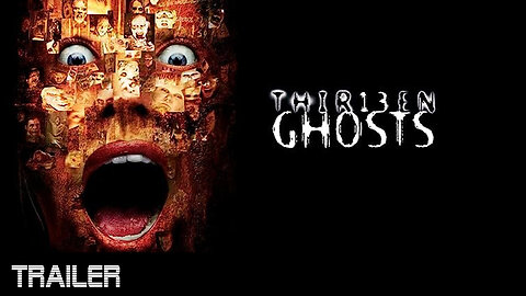 THIRTEEN GHOSTS - OFFICIAL TRAILER - 2001