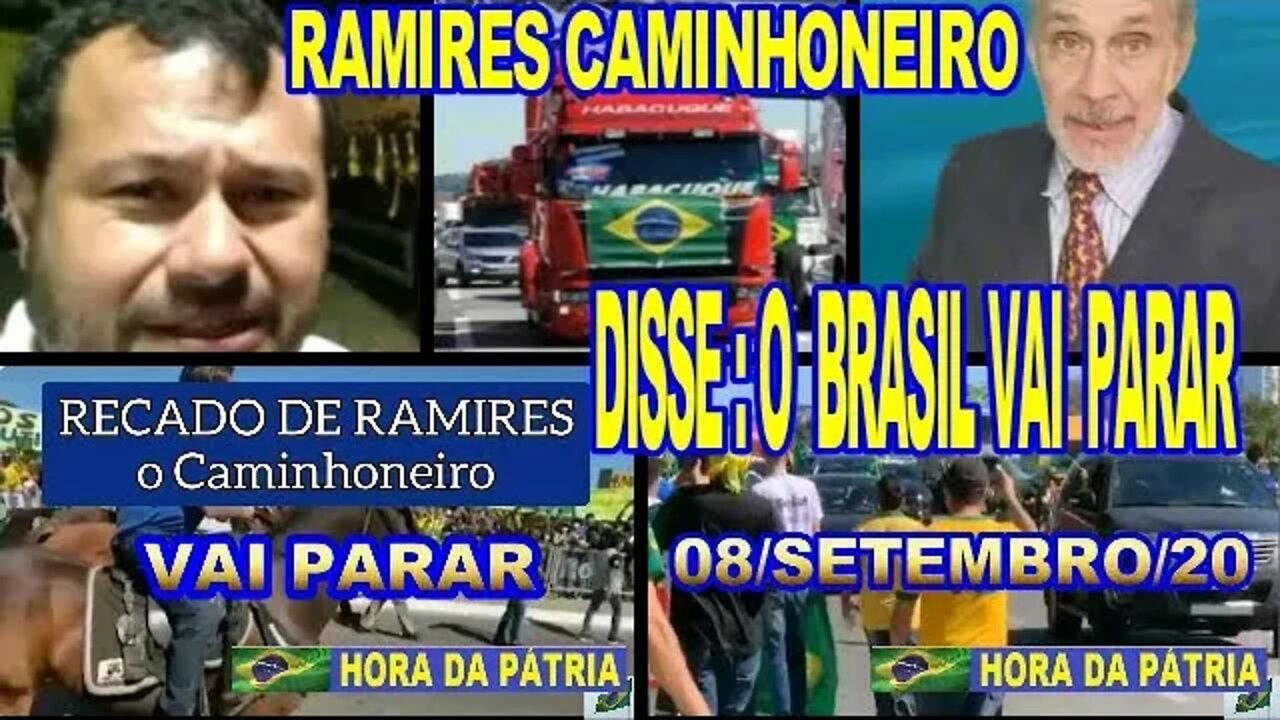 RAMIRO DISSE: 08 DE SETEMBRO O BRASIL VAI PARAR.