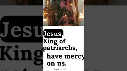 Jesus, King of patriarchs, have mercy on us #shorts #shortsfeed