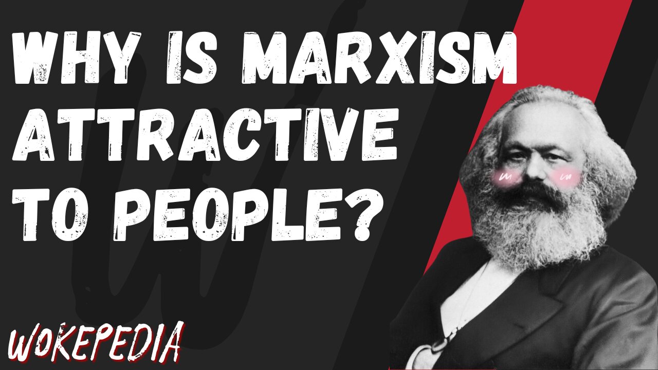 Why is Marxism Attractive? And Even to Christians? - Wokepedia Podcast 235