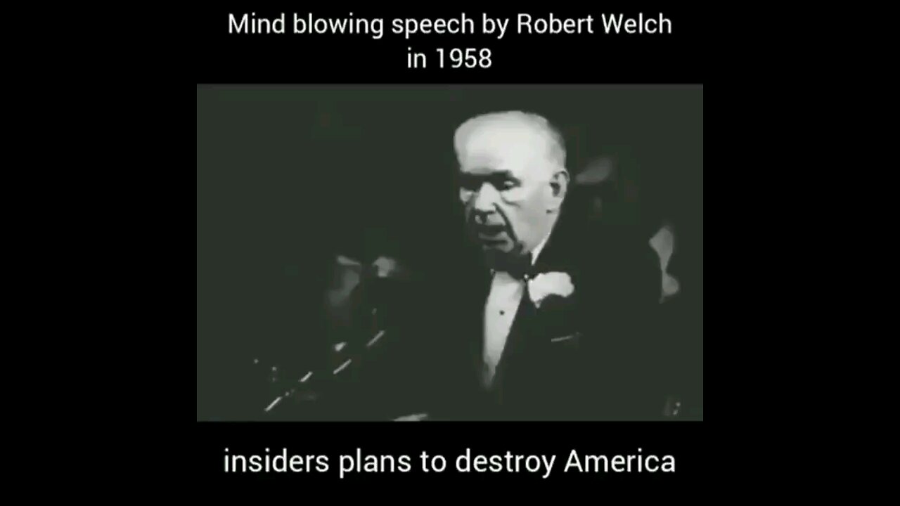 Robert Welch in 1958 on deep state plan to.destroy America