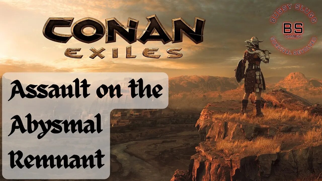 Conan Exiles Assault on the Abysmal Remnant