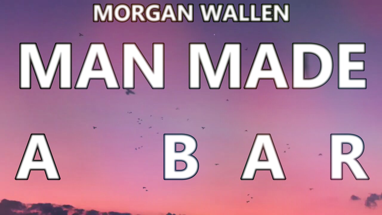 🎵 MORGAN WALLEN X ERIC CHRUCH - MAN MADE A BAR (LYRICS)